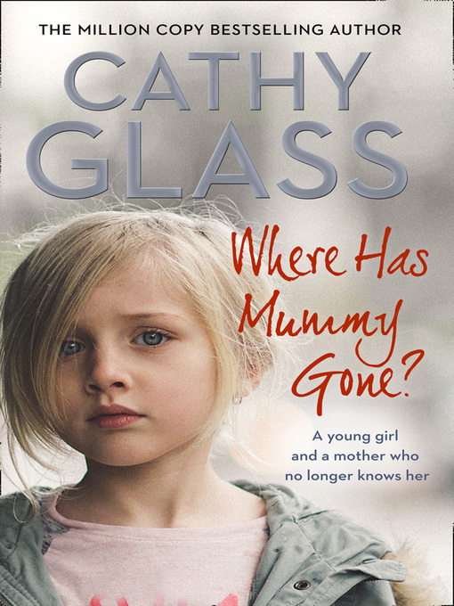 Title details for Where Has Mummy Gone? by Cathy Glass - Available